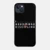 I Need More Discipline Phone Case Official Haikyuu Merch